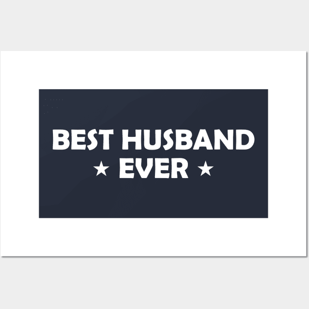 Best Husband Ever Funny Gift Wall Art by Shariss